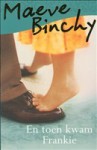 En toen kwam Frankie - Maeve Binchy