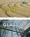 How Does Sand Become Glass? - Melissa Stewart