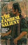 The Zambesi Salient: Conflict In Southern Africa - Al J. Venter