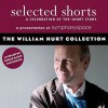 Selected Shorts: The William Hurt Collection - Symphony Space