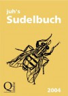 juh's Sudelbuch 2004 (German Edition) - Jan Ulrich Hasecke, Fritz R. Glunk