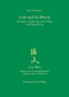 Leib Und (A-)Moral: Ideologie- Und Moralkritik Im Werk Von Zhang Ailing - Marc Hermann