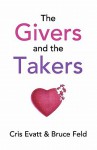 The Givers & The Takers - Cris Evatt
