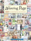 The Amazing Page: 650 Scrapbook Page Ideas, Tips and Techniques (Memory Makers) - Memory Makers Magazine