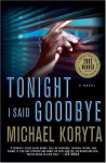 Tonight I Said Goodbye - Michael Koryta