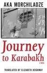 Journey to Karabakh - Aka Morchiladze, Elizabeth Heighway