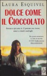 Dolce come il cioccolato - Laura Esquivel, Silvia Benso