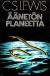 Äänetön planeetta (Ransom-trilogia, #1) - C.S. Lewis, Matti Kannosto