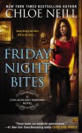 Friday Night Bites (Chicagoland Vampires #2) - Chloe Neill