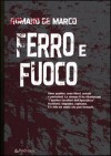 Ferro e fuoco - Romano De Marco