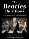 The Beatles Quiz Book - Adam Pearson