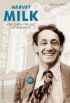 Harvey Milk - Ein Leben Für Die Community - Randy Shilts, Bernhard Schmid