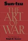 The Art of War - Sun Tzu, Ralph D. Sawyer