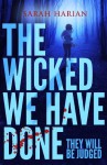 The Wicked We Have Done - Sarah Harian