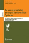 Re-Conceptualizing Enterprise Information Systems: 5th Ifip Wg 8.9 Working Conference, Confenis 2011, Aalborg, Denmark, October 16-18, 2011, Revised Selected Papers - Charles Møller, Sohail Chaudhry