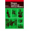 Women Leaders in African History - David Sweetman