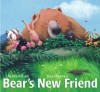 Bear's New Friend - Karma Wilson, Jane Chapman
