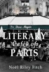 Literary Cafés of Paris - Noël Riley Fitch