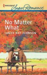 No Matter What (Harlequin Super Romance) - Janice Kay Johnson