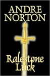 Ralestone Luck - Andre Norton