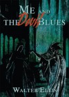 Me and the Devil Blues - Walter Ellis