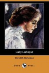 Lady Larkspur (Dodo Press) - Meredith Nicholson