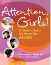 Attention, Girls!: A Guide to Learn All about Your AD/HD - Patricia O. Quinn, Carl Pearce