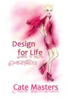 Design for Life - Cate Masters