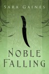 Noble Falling - Sara Gaines