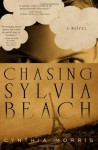 Chasing Sylvia Beach - Cynthia Morris