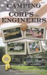 Camping With the Corps of Engineers: The complete guide to campgrounds built and operated by the U.S. Army Corps of Engineers - Micah Wright