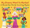 My Granny Went To Market: A Round-the-World Counting Rhyme - Stella Blackstone