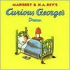 Curious George's Dream - Margret Rey, H.A. Rey