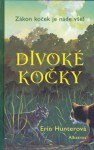 Divoké kočky (Válečníci, #1) - Erin Hunter, Hana Petráková