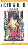 Video Girl Ai, Vol. 03: Recall - Masakazu Katsura