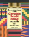 Celebrating The Coretta Scott King Awards: 101 Ideas & Activities - Nancy Polette