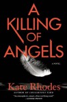 A Killing of Angels: A Thriller (Alice Quentin Series) - Kate Rhodes