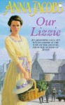 Our Lizzie (Kershaw Sister Series) - Anna Jacobs