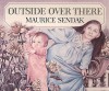 Outside Over There - Maurice Sendak