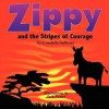 Zippy and the Stripes of Courage - Candida Sullivan