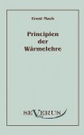 Die Principien Der W Rmelehre - Ernst Mach