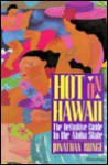 Hot on Hawaii: The Definitive Guide to the Aloha State - Jonathan Runge