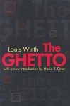 The Ghetto - Louis Wirth, Ronald Bayor, Hasia R. Diner