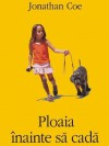 Ploaia înainte să cadă - Jonathan Coe