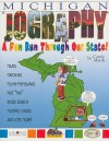 Michigan Jography: A Fun Run Thru Our State! - Carole Marsh