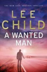 A Wanted Man (Jack Reacher, #17) - Lee Child