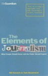 The Elements Of Journalism: What Newspeople Should Know And The Public Should Expect - Bill Kovach