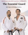 Brazilian Jiu-Jitsu Master Techniques: The Essential Guard (Brazilian Jiu-Jitsu Master Techniques series) - Kid Peligro, Rodrigo Medeiros