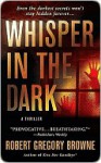 Whisper in the Dark - Robert Gregory Browne