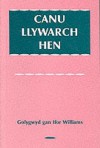 Canu Llywarch Hen - Ifor Williams, Llywarch Hen